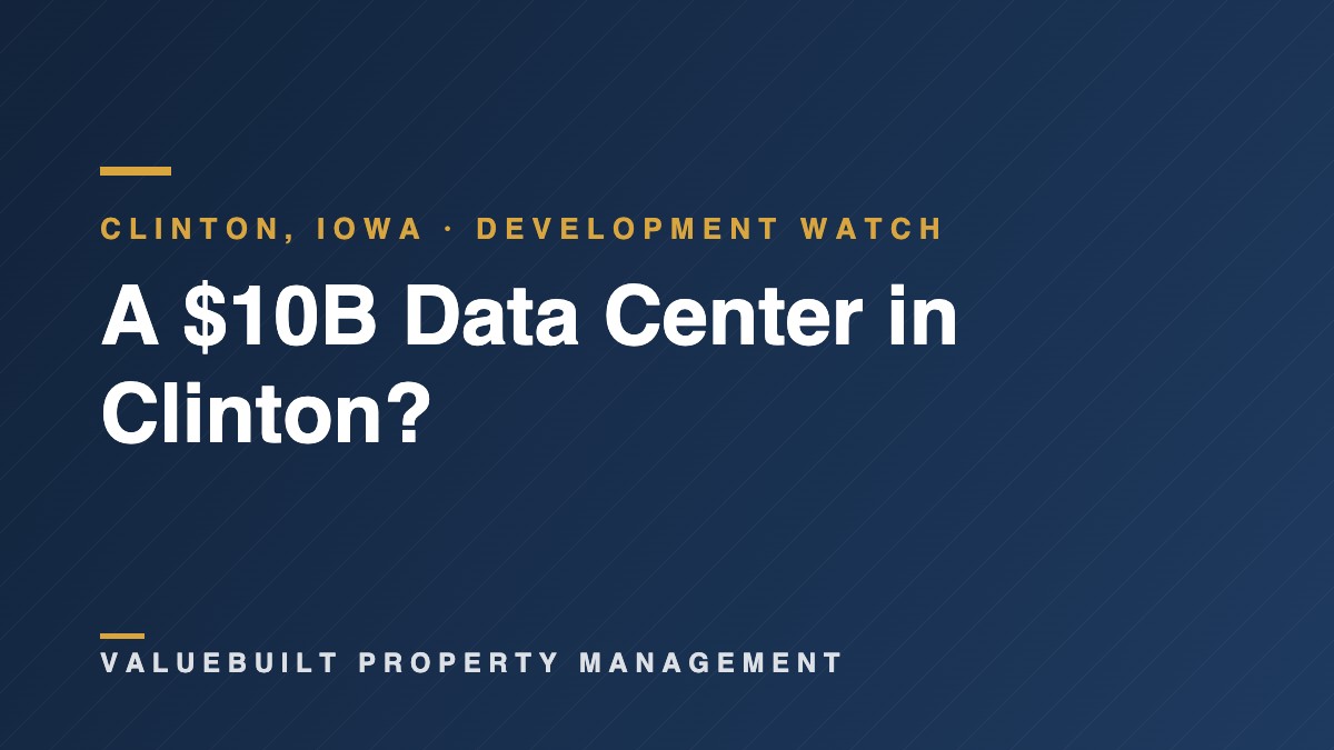 A $10 Billion Data Center in Clinton? What the QTS Project Could Mean for Rental Owners